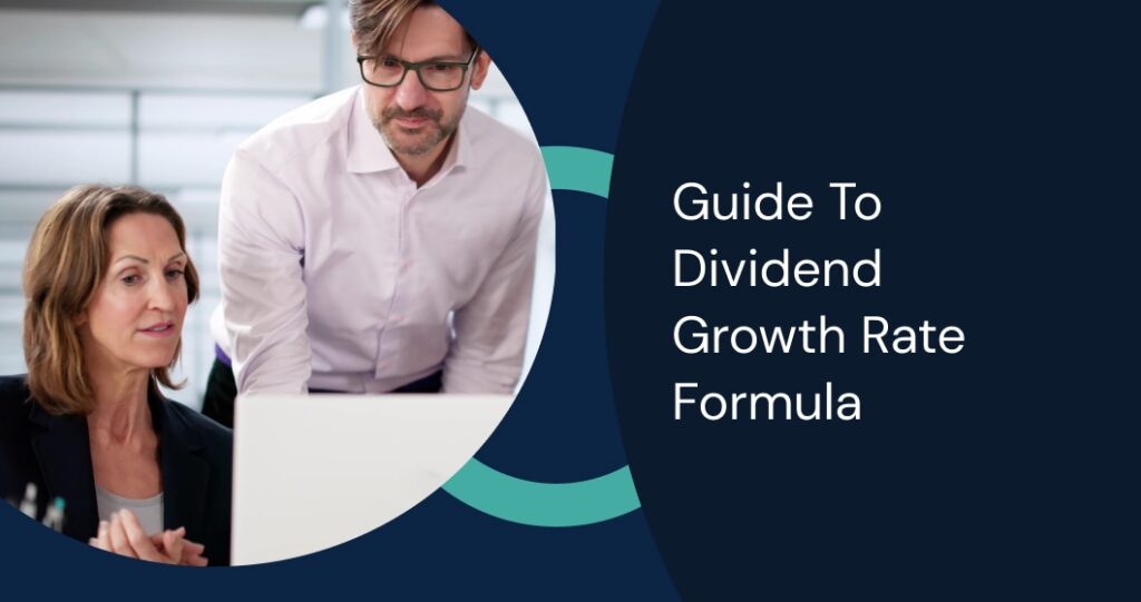 Guide To Dividend Growth Rate Formula
