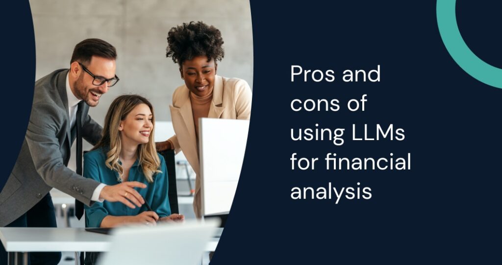 LLMs for financial analysis: benefits, risks, compliance issues, and accuracy factors that impact smarter financial decision-making.